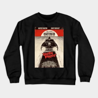 Quentin Tarantino Death Proof Poster Crewneck Sweatshirt